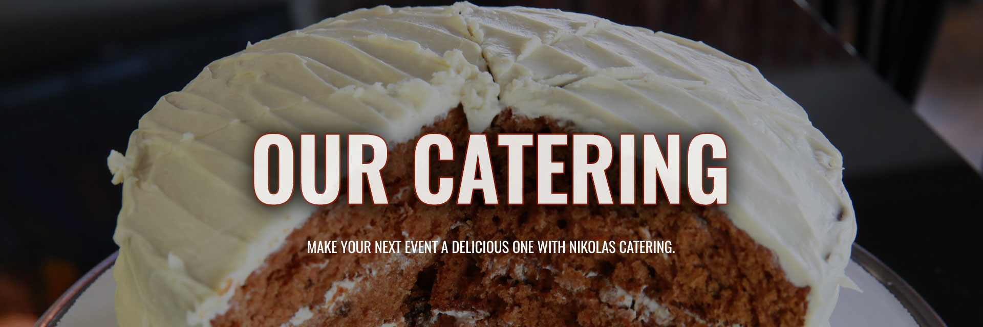 Nikolas Pizza, Catering, catering banner, carrot cake, cake